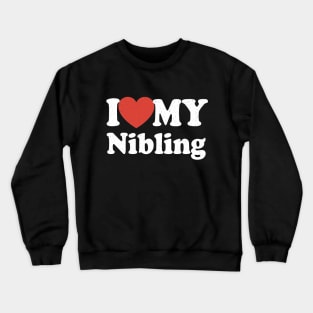 I Love My Nibling For Aunts And Uncles Crewneck Sweatshirt